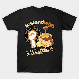 I Stand with Waffles funny food design T-Shirt